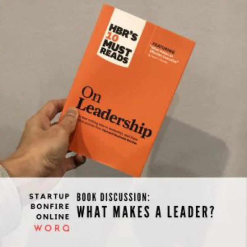 WORQ Bonfire - what makes a leader